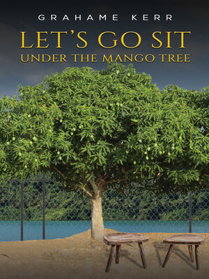 cover image of Let's Go Sit Under the Mango Tree